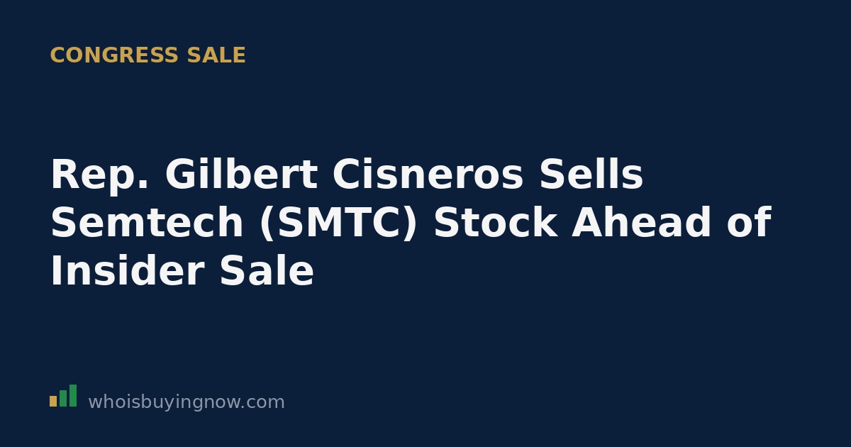 Screenshot-style graphic showing a STOCK Act disclosure for Rep. Gilbert Cisneros selling Semtech Corporation SMTC stock