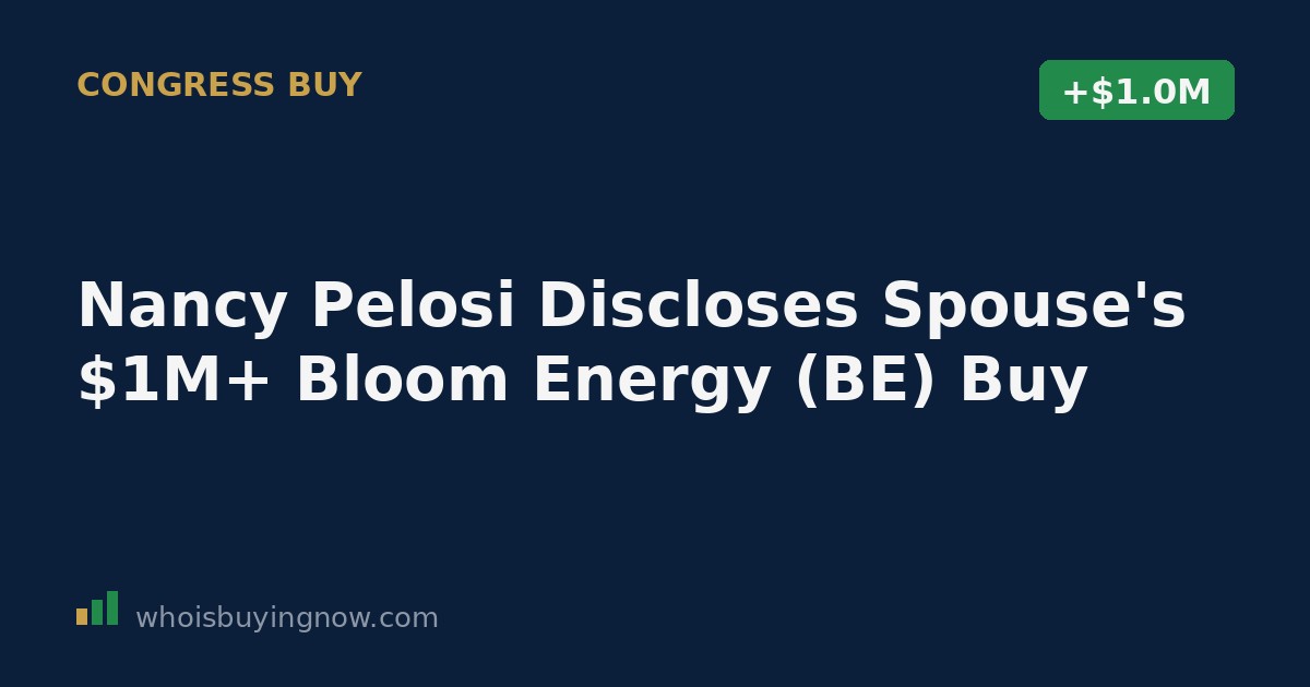 Screenshot-style graphic showing a STOCK Act disclosure for a Bloom Energy (BE) stock purchase by a member of Congress's spouse