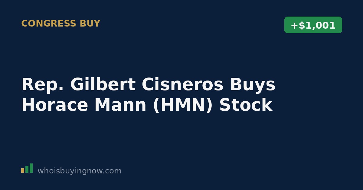 Screenshot-style graphic showing a STOCK Act disclosure for Rep. Gilbert Cisneros' purchase of Horace Mann Educators (HMN) stock