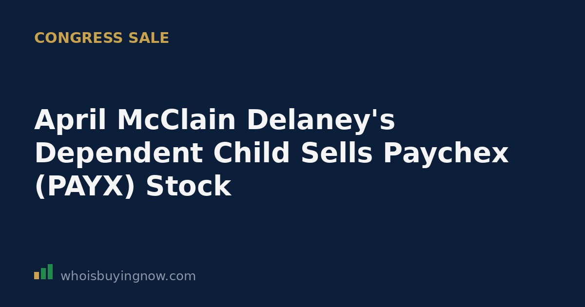 Screenshot-style graphic showing a STOCK Act disclosure for Rep. April McClain Delaney's sale of Paychex (PAYX) stock