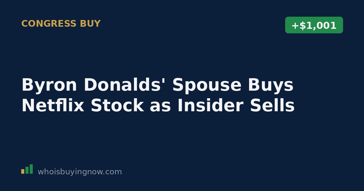 Screenshot-style graphic showing a STOCK Act disclosure for Byron Donalds' spouse purchasing Netflix stock